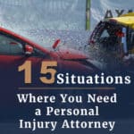 A red car crashing into a yellow car with the title, "15 situations where you need a personal injury attorney".